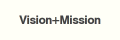 Vision+Mission
